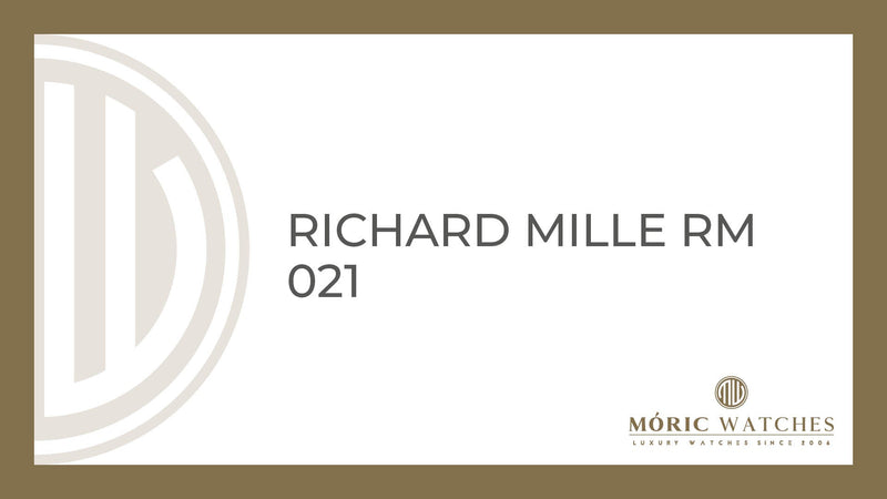 Richard Mille RM 021: Technische Perfektion und zeitlose Eleganz