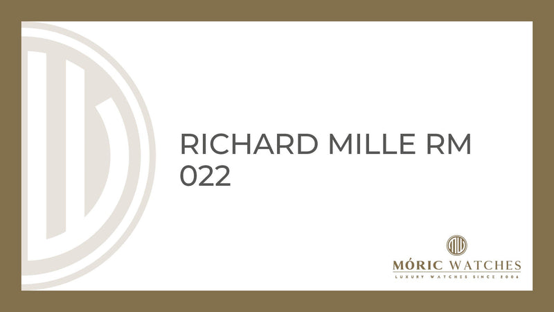 Richard Mille RM 022: Luxus und Innovation in einer Uhr