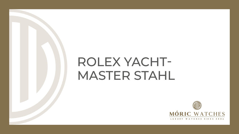 Rolex Yacht-Master Stahl: Perfekter Luxus bei Moric-Watches München