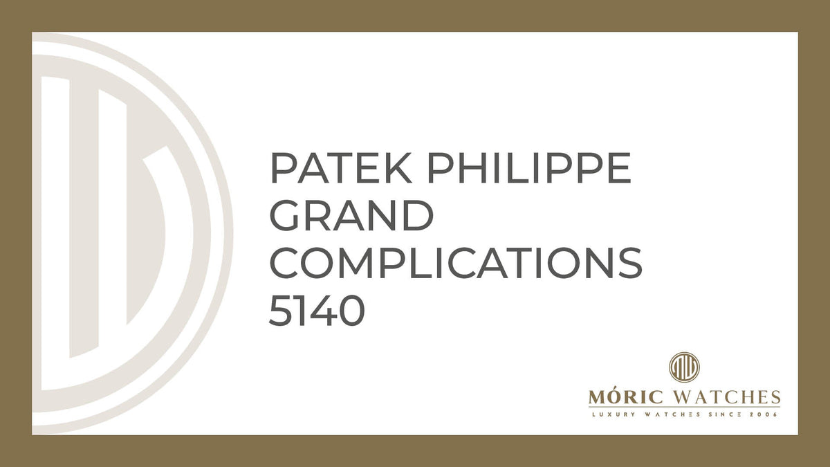 Patek Philippe Grand Complications 5140 – Luxus bei Moric-Watches in München